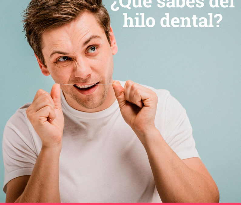 ¿Que sabes del hilo dental?