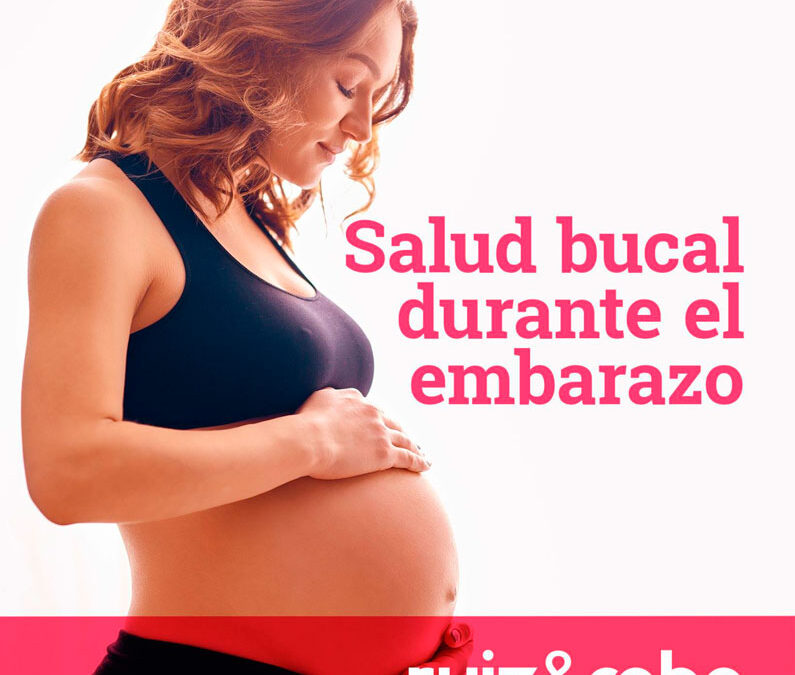 Salud bucal durante el embarazo